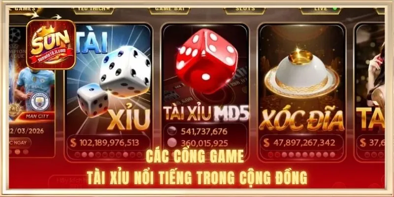 Các cổng game tài xỉu nổi tiếng trong cộng đồng