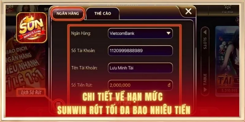 Chi tiết về hạn mức SUNWIN rút tối đa bao nhiêu tiền