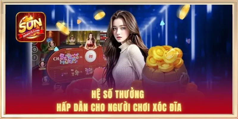 Hệ số thưởng hấp dẫn cho người chơi cược xóc đĩa
