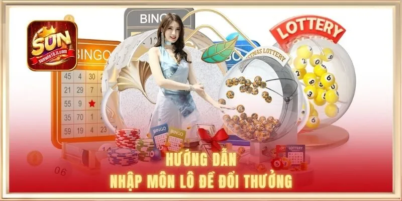 Lô Đề Đổi Thưởng SUNWIN | Hướng Dẫn Chi Tiết Cho Newbie 1 Hướng dẫn nhập môn lô đề đổi thưởng