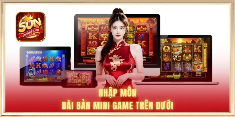 Nhập môn bài bản mini game trên dưới