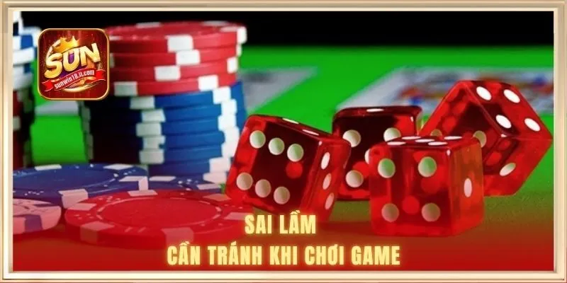 Sai lầm cần tránh khi chơi game