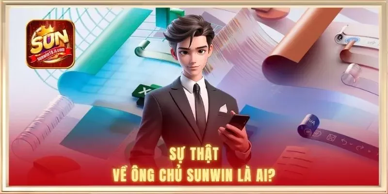 su that ve ong chu sunwin la ai 1