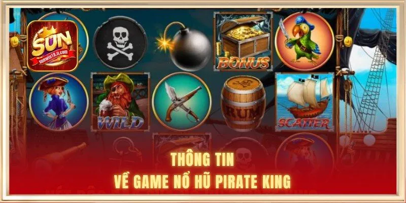 Thông tin về game nổ hũ Pirate King 