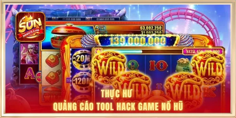 Thực hư quảng cáo tool hack game nổ hũ