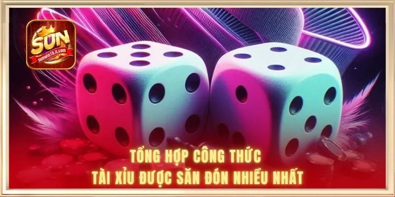 Tổng hợp công thức tài xỉu được săn đón nhiều nhất